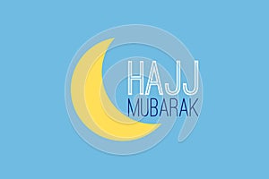 Hajj Mubarak Islamic typography vector design.Â  Moon symbol.